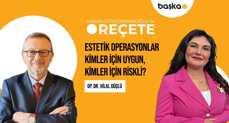 ’Reçete’ / Estetik Operasyonlar Kimler İçin Uygun?